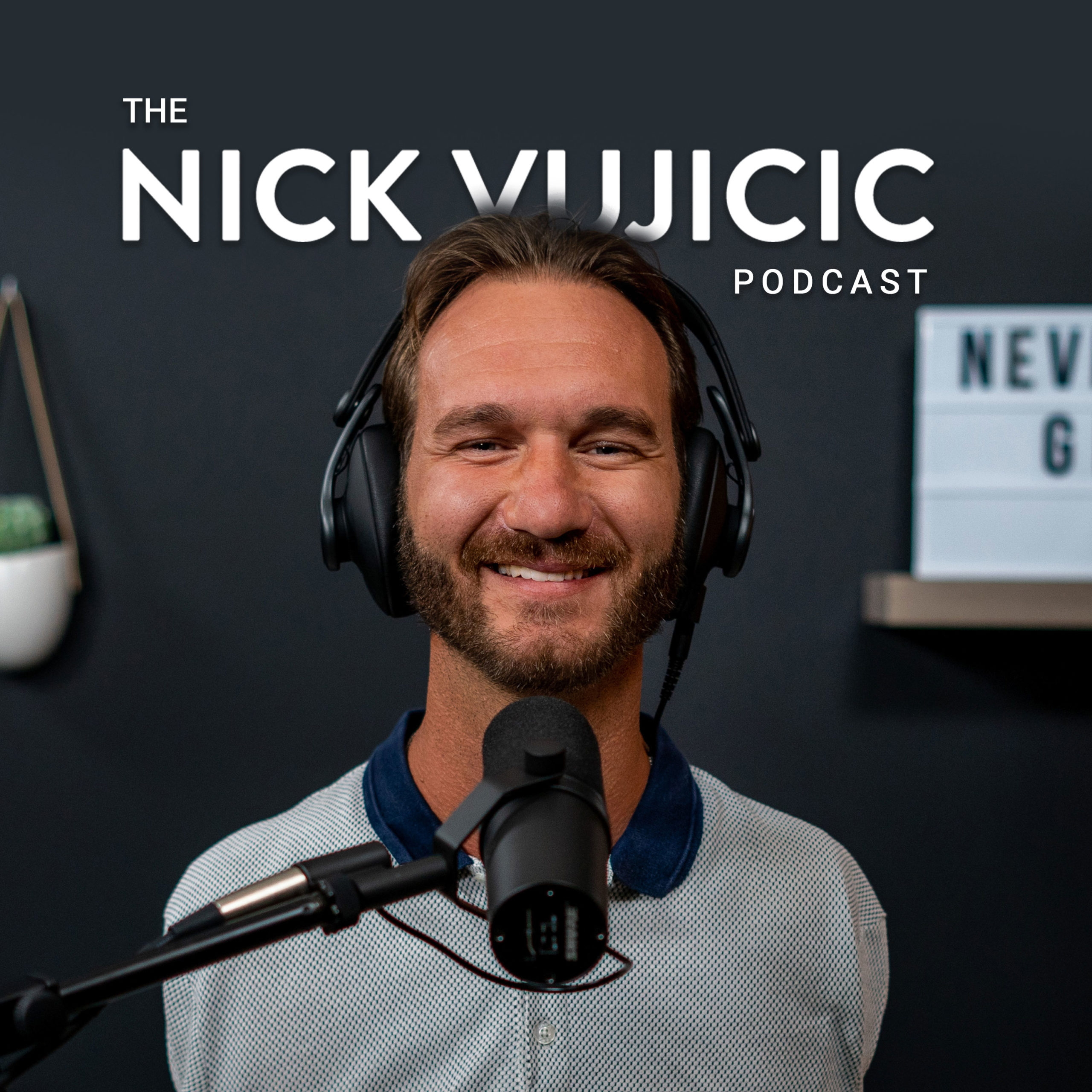 The Nick Vujicic Podcast